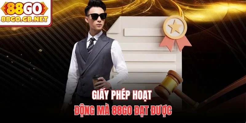 Giấy phép hoạt động mà 88Go đạt được