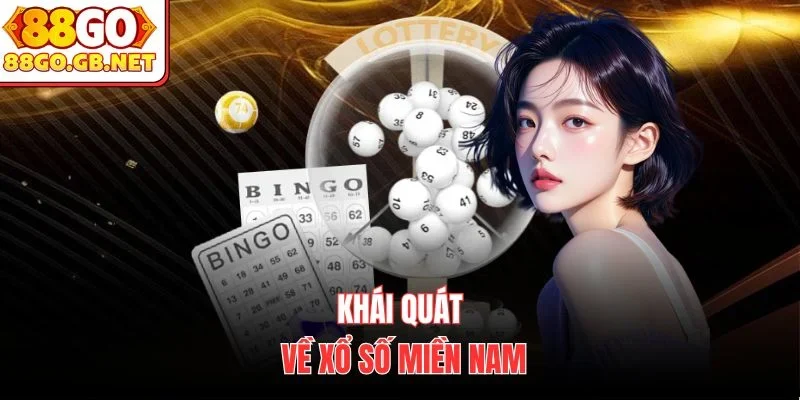 Khái quát về xổ số miền Nam