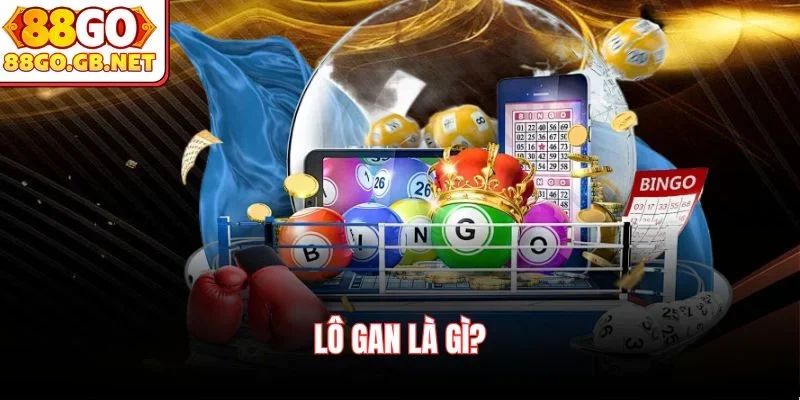 Lô Gan là gì?