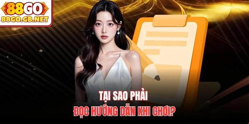 Tại sao phải đọc hướng dẫn khi chơi?